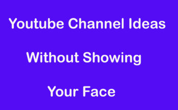 Youtube Channel Ideas Without Showing Your Face 2021 in Hindi